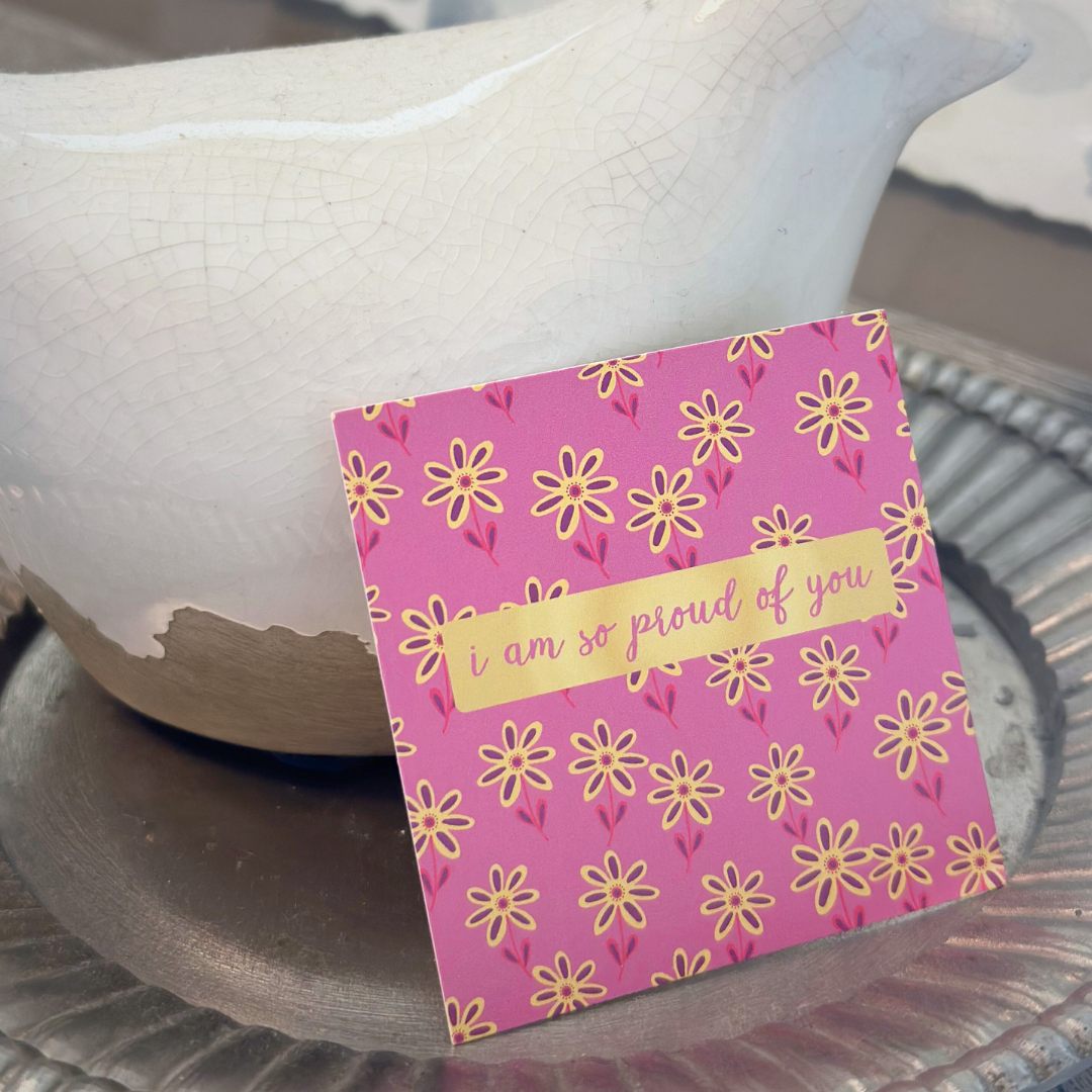 I Am So Proud of You Floral Gift Card (2.5"x2.5")