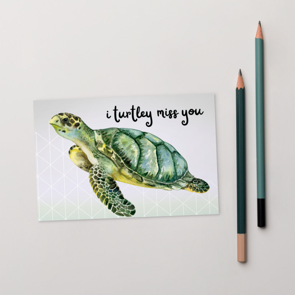 I Turtley Miss You Notecard