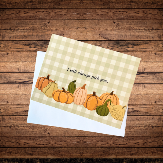 I Will Always Pick You Notecard with Envelope