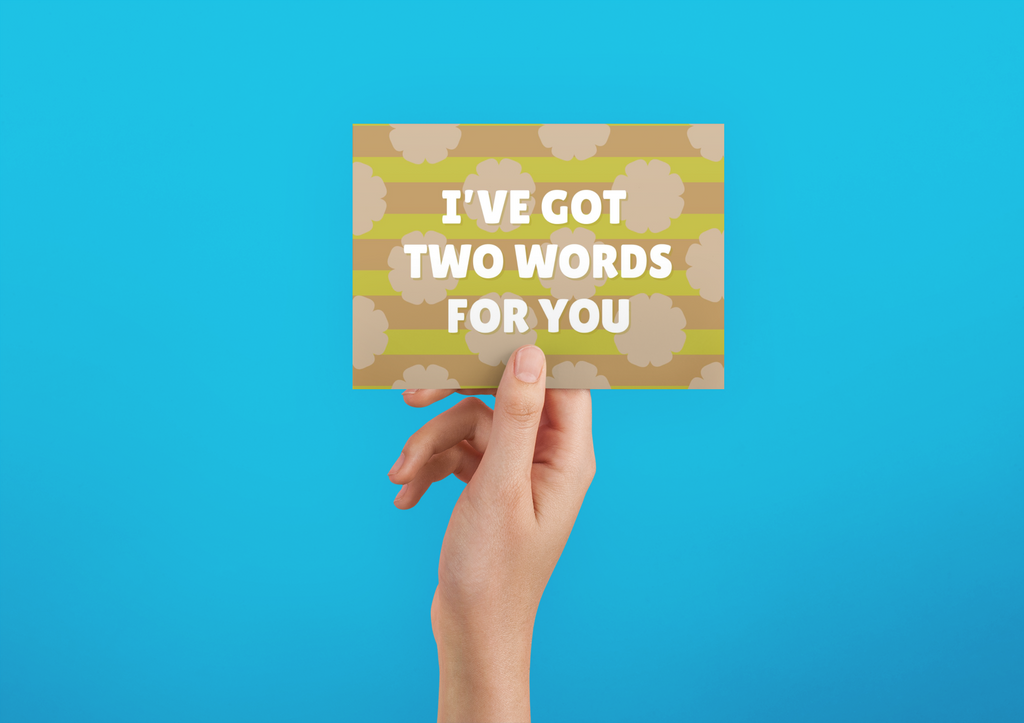 "I've Got Two Words For You-I'm Sorry" Notecard